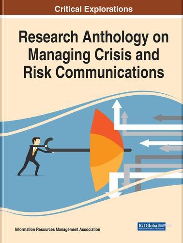 Research Anthology on Managing Crisis and Risk Communications