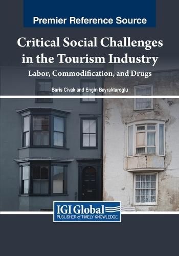 Critical Social Challenges in the Tourism Industry: Labor, Commodification, and Drugs