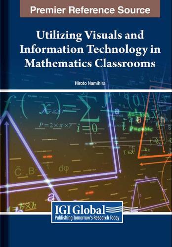 Utilizing Visuals and Information Technology in Mathematics Classrooms