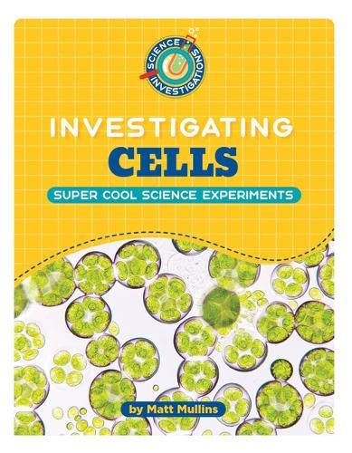 Investigating Cells