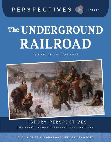 The Underground Railroad: The Brave and the Free