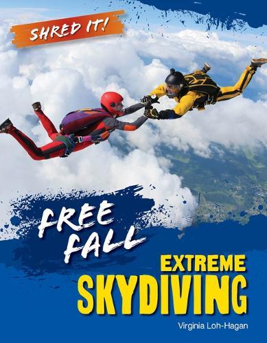 Free Fall: Extreme Skydiving