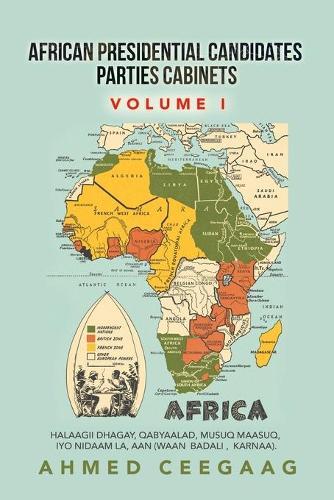 African Presidential Candidates Parties Cabinets: Halaagii Dhagay, Qabyaalad, Musuq Maasuq, Iyo Nidaam La, Aan (Waan Badali, Karnaa).
