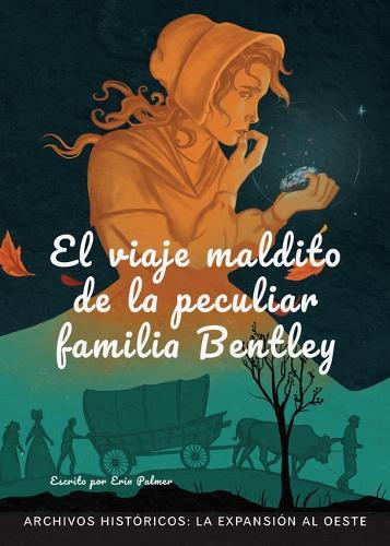 El Viaje Maldito de la Peculiar Familia Bentley: La Expansión Al Oste