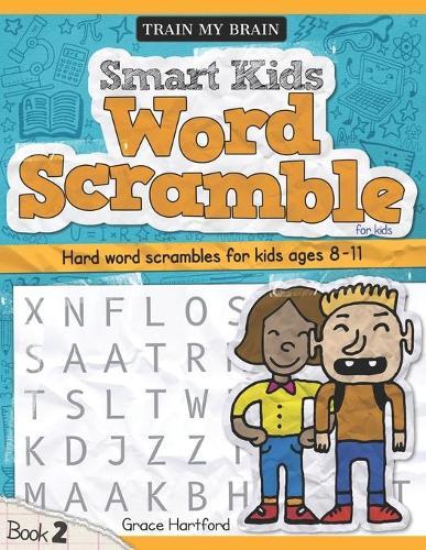 Smart Kids Word Scramble for Kids: Hard word scrambles for kids age 8 - 11 (Book 2)