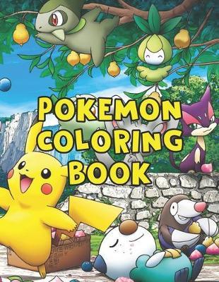 Pokemon Coloring Book: Pokemon Coloring Book. Pokemon Coloring Books For Boys Ages 8-12. Awesome Pokemon Coloring Book. Fun Coloring Pages Featuring Your. Battle Scenes. 25 Pages, Size - 8.5 x 11