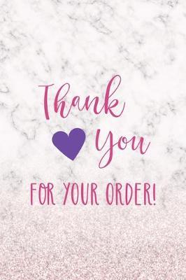 Thank You For Your Order!: Notebook Journal Composition Blank Lined Diary Notepad 120 Pages Paperback White Marble Online Shopping