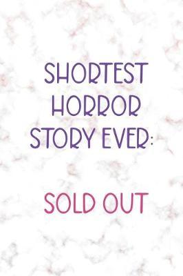 Shortest Horror Story Ever: Sould Out: Notebook Journal Composition Blank Lined Diary Notepad 120 Pages Paperback Golden Pink Marble Online Shopping