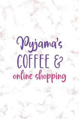 Pyjamas Coffe & Online Shopping: Notebook Journal Composition Blank Lined Diary Notepad 120 Pages Paperback Golden Pink Marble Online Shopping