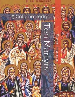 Ten Martyrs: 5 Column Ledger