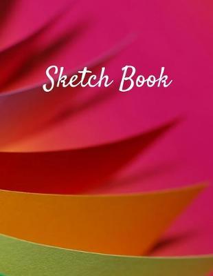 Sketch Book: Art Themed Notebook for Drawing, Writing, Painting, Sketching