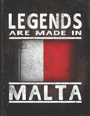 Legends Are Made In Malta: Customized Gift for Maltese Coworker Undated Planner Daily Weekly Monthly Calendar Organizer Journal