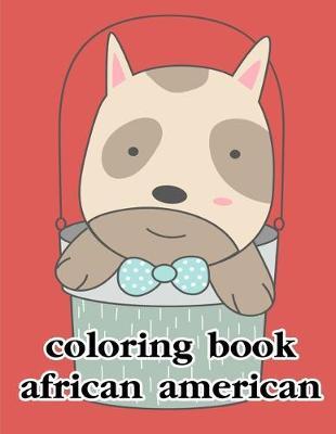 Coloring Book African American: Coloring Pages for Children ages 2-5 from funny and variety amazing image.