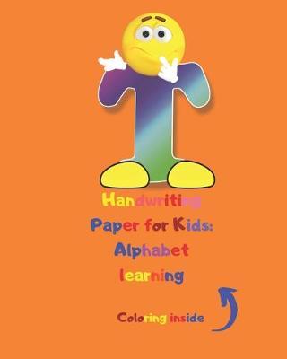 Handwriting Paper for Kids: Alphabet learning: Cursive Writing Books for Kids.Handwriting Practice Paper:3-Line and Checkered Writing Sheets for Kids(8x10 26 pages).Practical and coloring Workbook for Preschool and Kindergarten Children(Ages 2-4,3-5)