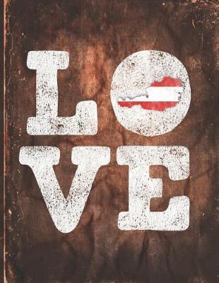 Love: Austria Flag Cute Personalized Gift for Austrian Friend 2020 Calendar Daily Weekly Monthly Planner Organizer
