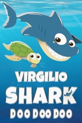 Virgilio: Virgilio Shark Doo Doo Doo Notebook Journal For Drawing or Sketching Writing Taking Notes, Custom Gift With The Boys Name Virgilio