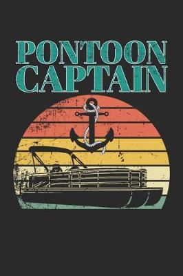 Pontoon Captain: funny boaters or boat driving lovers gift Notebook / journal
