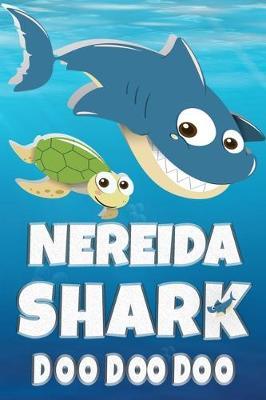 Nereida: Nereida Shark Doo Doo Doo Notebook Journal For Drawing or Sketching Writing Taking Notes, Custom Gift With The Girls Name Nereida