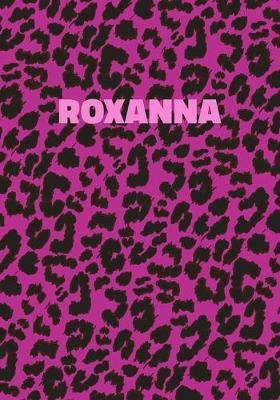 Roxanna: Personalized Pink Leopard Print Notebook (Animal Skin Pattern). College Ruled (Lined) Journal for Notes, Diary, Journaling. Wild Cat Theme Design with Cheetah Fur Graphic