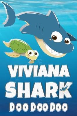 Viviana: Viviana Shark Doo Doo Doo Notebook Journal For Drawing or Sketching Writing Taking Notes, Custom Gift With The Girls Name Viviana