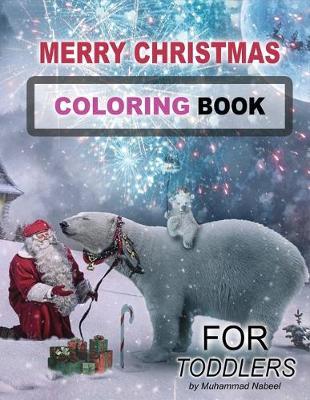 Merry Christmas Coloring Book for Toddlers: Simple Santa Coloring Book for Kids ages 2-5 - Santa Claus, Christmas Tree, Hat, Candy, Socks, and much more