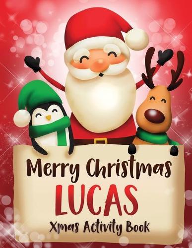 Merry Christmas Lucas: Fun Xmas Activity Book, Personalized for Children, perfect Christmas gift idea