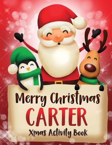 Merry Christmas Carter: Fun Xmas Activity Book, Personalized for Children, perfect Christmas gift idea