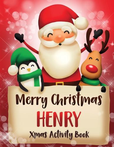 Merry Christmas Henry: Fun Xmas Activity Book, Personalized for Children, perfect Christmas gift idea