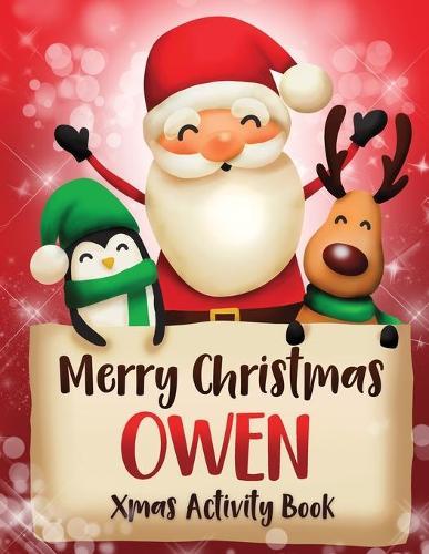 Merry Christmas Owen: Fun Xmas Activity Book, Personalized for Children, perfect Christmas gift idea