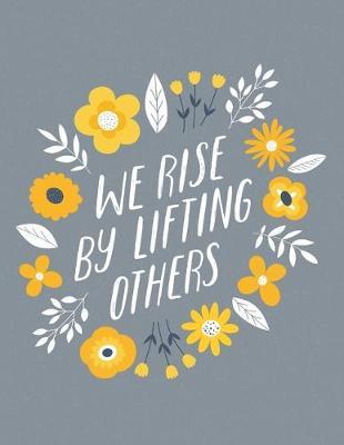 We Rise By Lifting Others: Cornell Notes Notebook, Motivational Word Art Cover, Size 8.5  x 11 , 120 Pages, Soft Matte Cover