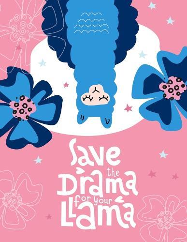 Save The Drama For Your Llama: Cornell Notes Notebook, Motivational Word Art Cover, Size 8.5  x 11 , 120 Pages, Soft Matte Cover