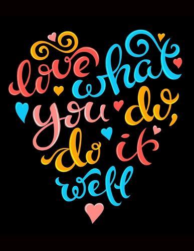 Love What You Do, Do It Well: Cornell Notes Notebook, Motivational Word Art Cover, Size 8.5  x 11 , 120 Pages, Soft Matte Cover