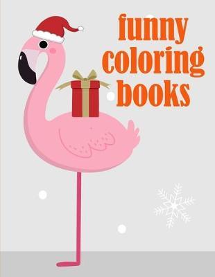 funny coloring books: An Adult Coloring Book with Loving Animals for Happy Kids
