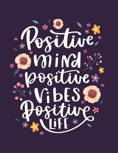 Positive Mind Positive Vibes Positive Life: Cornell Notes Notebook, Motivational Word Art Cover, Size 8.5  x 11 , 120 Pages, Soft Matte Cover
