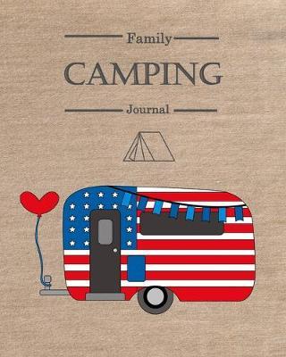 Family Camping Journal: A campsite logbook for families, RV Journal, Camping Diary or Gift for Campers or Hikers Jeans Fabric Cover