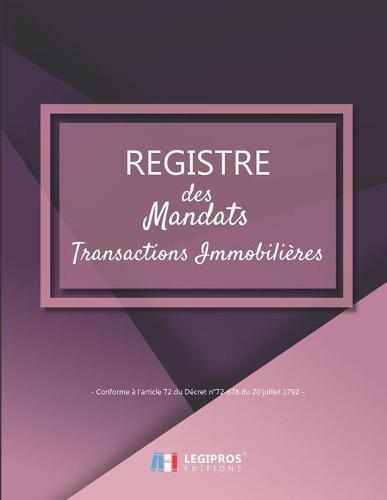 Registre des Mandats: Registre des mandats immobilier Conforme à l'article 72 du Décret n° 72-678 103 pages format large 21,59cm x 27,94cm broché forme géométirque violet