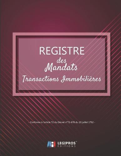 Registre des Mandats: Registre des mandats immobilier Conforme à l'article 72 du Décret n° 72-678 103 pages format large 21,59cm x 27,94cm broché fond rose avec lignes diagonales