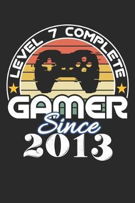 Level 7 complete Gamer since 2013: funny retro vintage 7th Gamer Birthday Gift notebook / journal gaming lovers gift