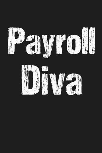 Payroll Diva: Funny payroll employee quote notebook