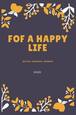 For A Happy Life: write your notes your journal and also what happens to you during te day enjoy writing