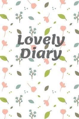 Lovely diary: flower cover/lined journal/notebook/size 6x9 inches/100 pages
