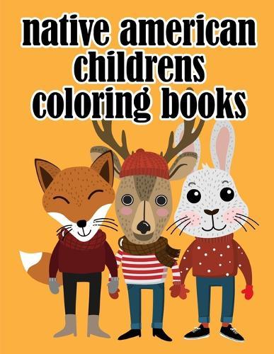 Native American Childrens Coloring Books: coloring pages, Christmas Book for kids and children