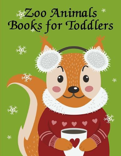 Zoo Animals Books For Toddler: A Coloring Pages with Funny design and Adorable Animals for Kids, Children, Boys, Girls
