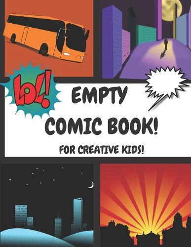 Empty Comic Book For Creative Kids: Sketchbook For Talented Kids, Variety Of Templates, Draw Your Own Comics