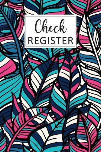 Check Register: Simple Check Register Checkbook Registers Check and Debit Card Register 6 Column Payment Record Personal Checkbook Checking Account Ledger Transaction Ledgers Account Tracker Check Log Book