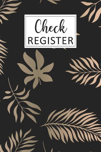 Check Register: Simple Check Register Checkbook Registers Check and Debit Card Register 6 Column Payment Record Personal Checkbook Checking Account Ledger Transaction Ledgers Account Tracker Check Log Book