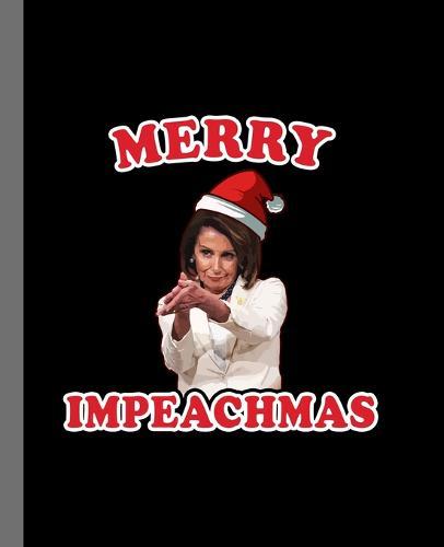 Merry Impeachmas: A Composition Book for a fan of Democracy, the Constitution, and Impeachment of the Orange Mussolini