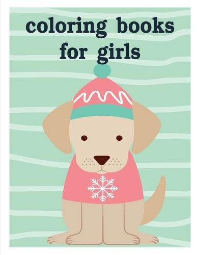 Coloring Books For Girls: Coloring Book with Cute Animal for Toddlers, Kids, Children