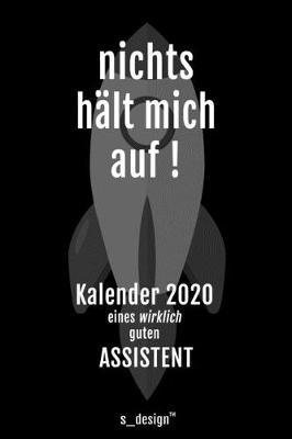 Kalender 2020 fur Assistenten / Assistent: Wochenplaner / Tagebuch / Journal fur das ganze Jahr: Platz fur Notizen, Planung / Planungen / Planer, Erinnerungen und Spruche
