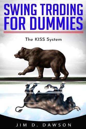Swing Trading for Dummies: The KISS System